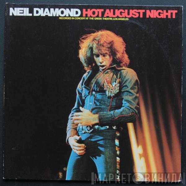 Neil Diamond - Hot August Night