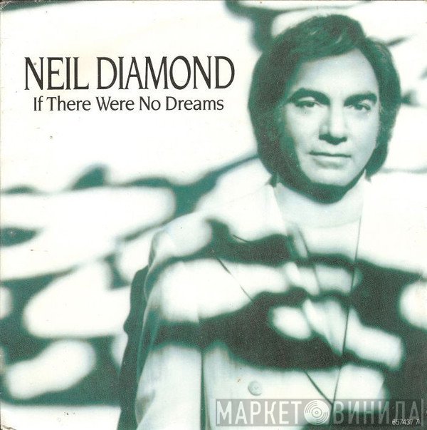 Neil Diamond - If There Were No Dreams