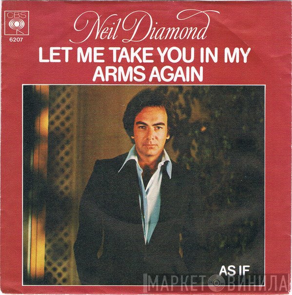 Neil Diamond  - Let Me Take You In My Arms Again