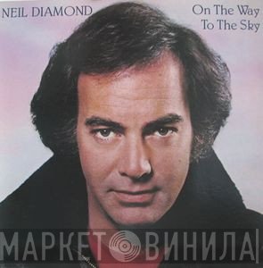 Neil Diamond - On The Way To The Sky