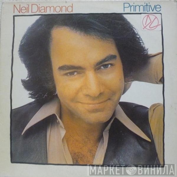 Neil Diamond  - Primitive