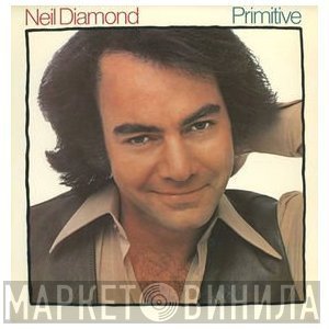 Neil Diamond  - Primitive