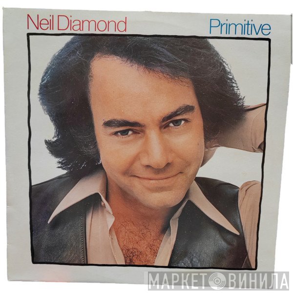 Neil Diamond  - Primitive