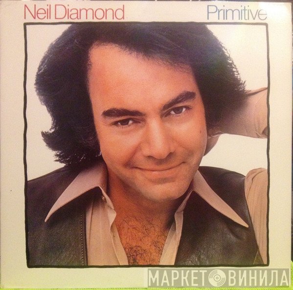Neil Diamond  - Primitive
