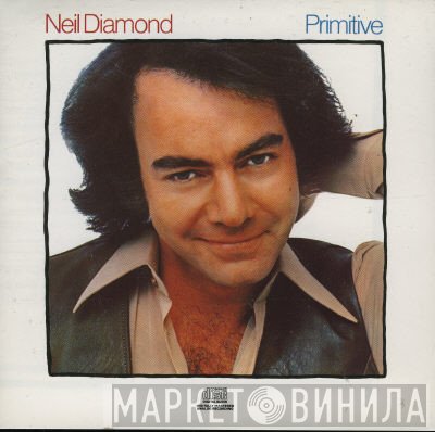 Neil Diamond  - Primitive