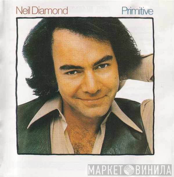 Neil Diamond  - Primitive