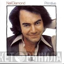 Neil Diamond - Primitive
