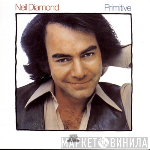 Neil Diamond  - Primitive