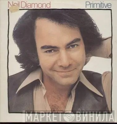 Neil Diamond - Primitive
