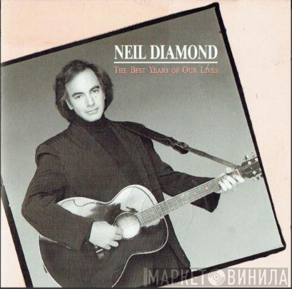 Neil Diamond - The Best Years Of Our Lives