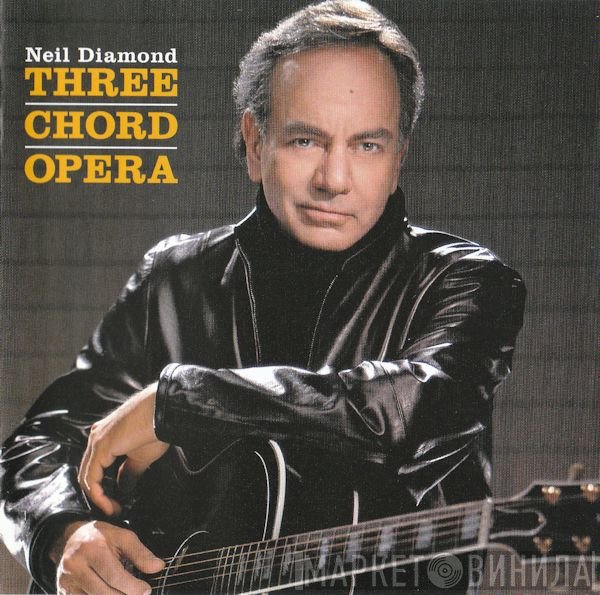 Neil Diamond  - Three Chord Opera