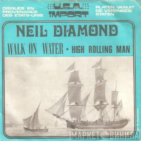 Neil Diamond  - Walk On Water