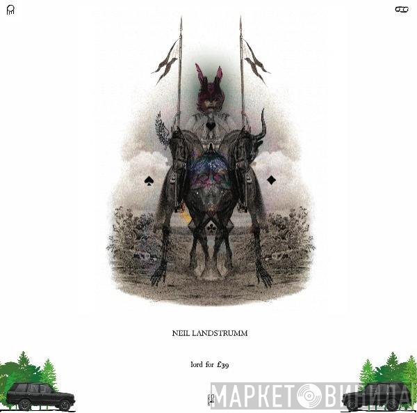 Neil Landstrumm  - Lord For £39