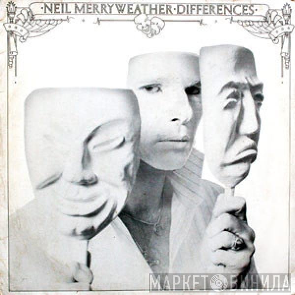 Neil Merryweather  - Differences