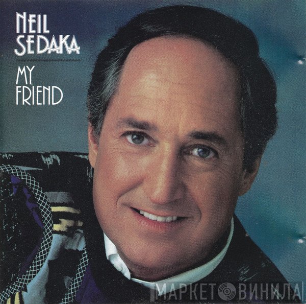 Neil Sedaka  - My Friend