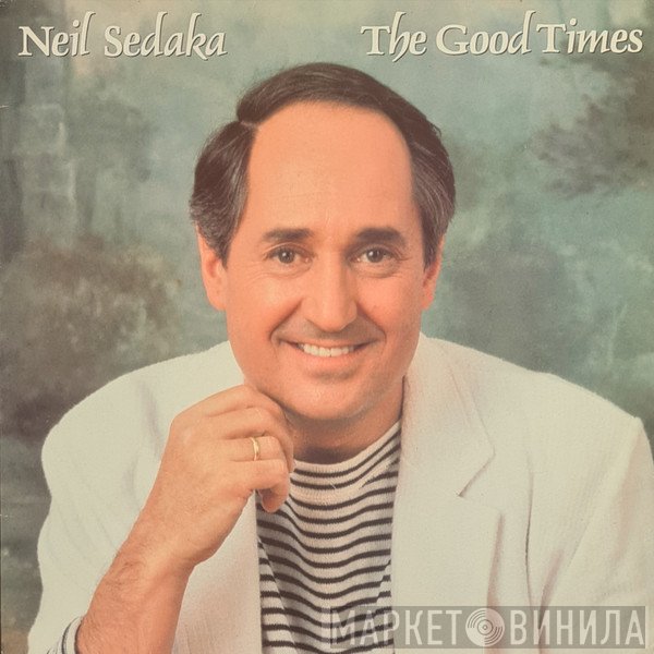 Neil Sedaka  - The Good Times