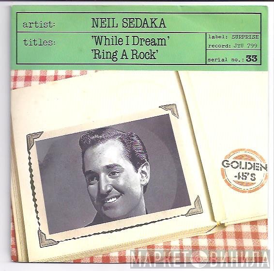 Neil Sedaka - While I Dream / Ring A Rock