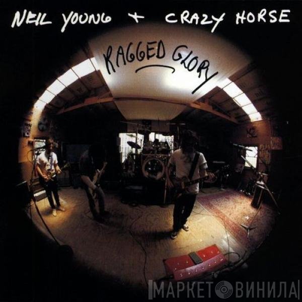Neil Young + Crazy Horse  - Ragged Glory