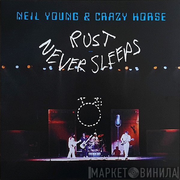 Neil Young & Crazy Horse  - Rust Never Sleeps
