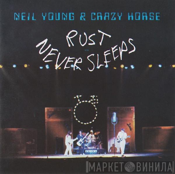 Neil Young & Crazy Horse  - Rust Never Sleeps