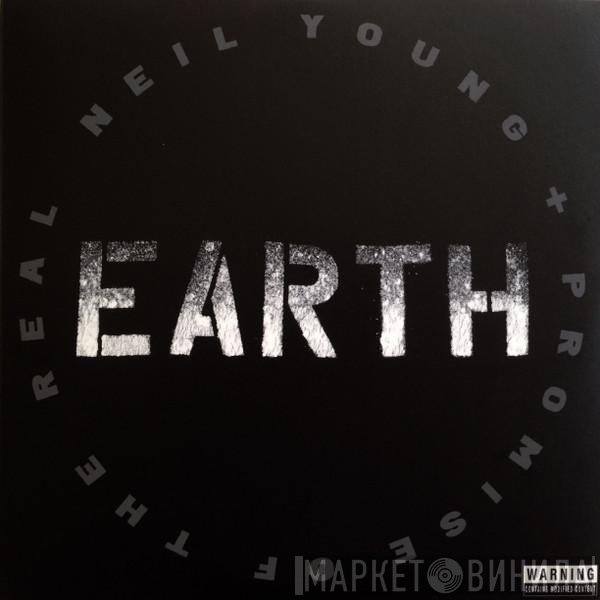 Neil Young + Promise Of The Real  - Earth