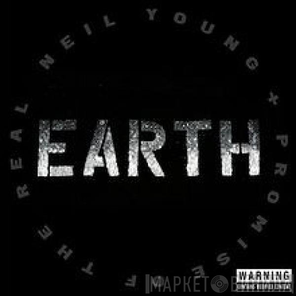 Neil Young + Promise Of The Real  - Earth