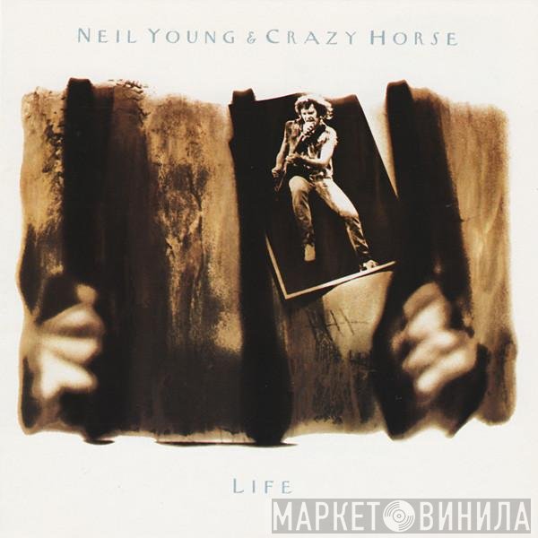 Neil Young & Crazy Horse  - Life