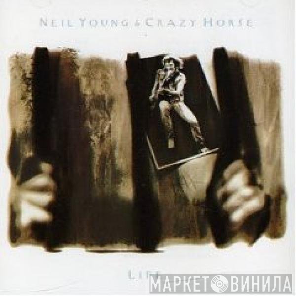 Neil Young & Crazy Horse  - Life