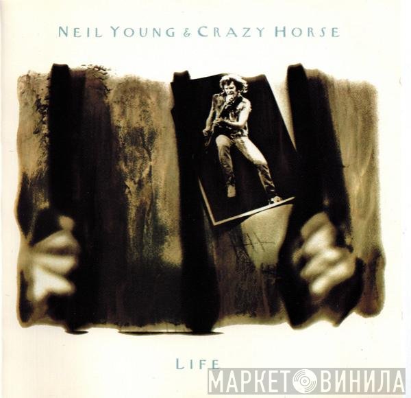 Neil Young & Crazy Horse  - Life