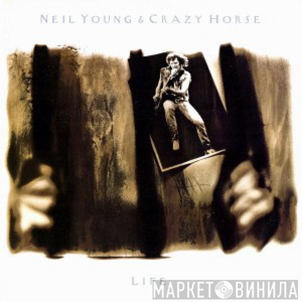 Neil Young & Crazy Horse  - Life