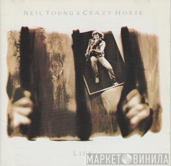 Neil Young & Crazy Horse  - Life