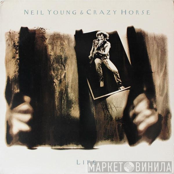 Neil Young & Crazy Horse  - Life