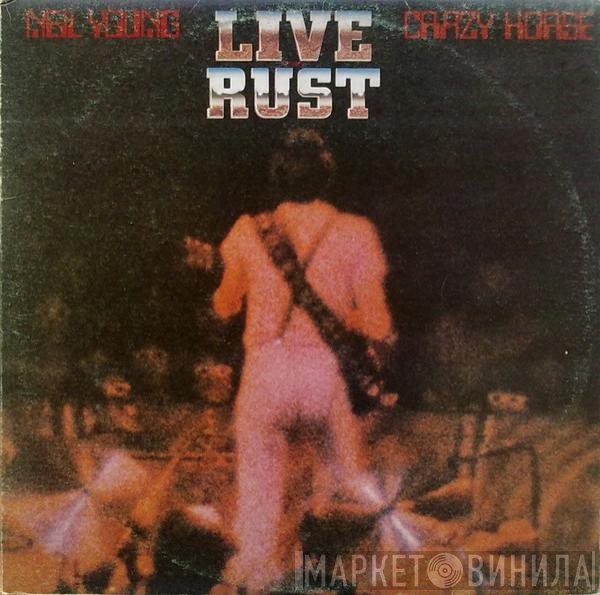 Neil Young & Crazy Horse  - Live Rust