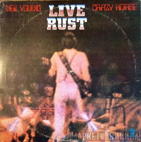 Neil Young & Crazy Horse  - Live Rust