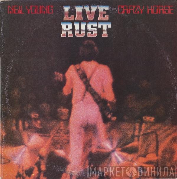 Neil Young & Crazy Horse  - Live Rust