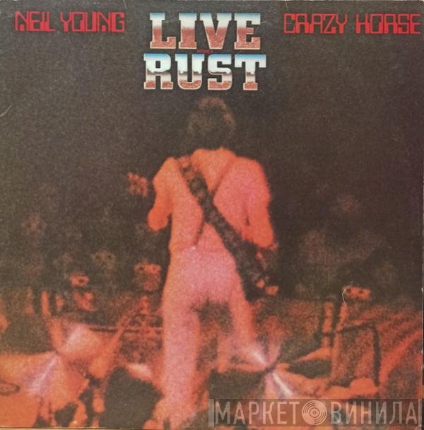 Neil Young & Crazy Horse  - Live Rust