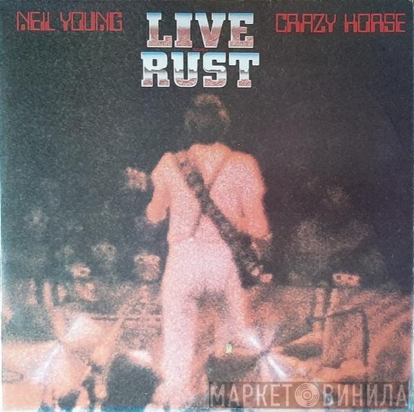 Neil Young & Crazy Horse  - Live Rust