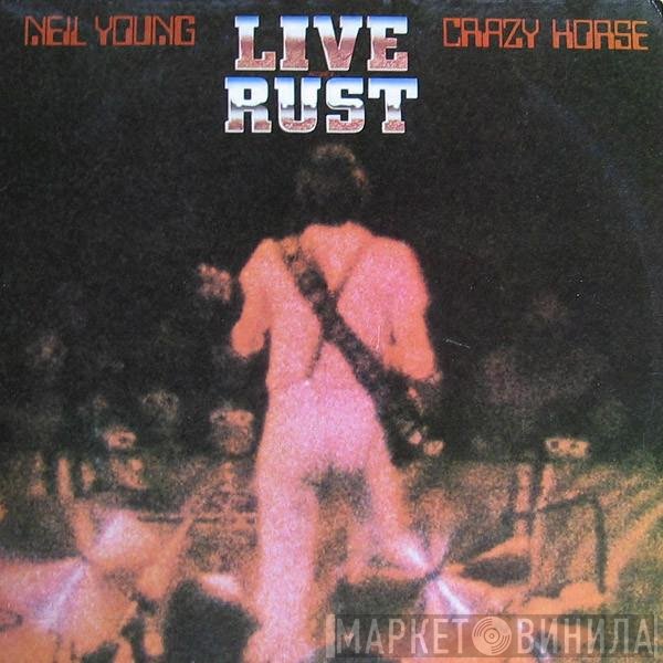 Neil Young & Crazy Horse  - Live Rust