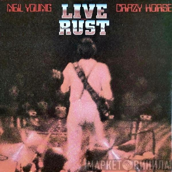Neil Young & Crazy Horse  - Live Rust