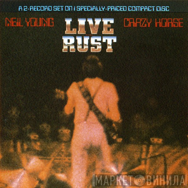 Neil Young & Crazy Horse  - Live Rust
