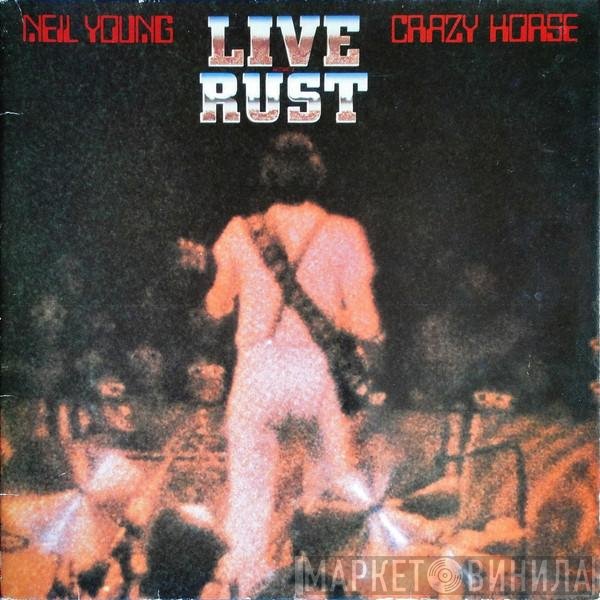 Neil Young & Crazy Horse  - Live Rust