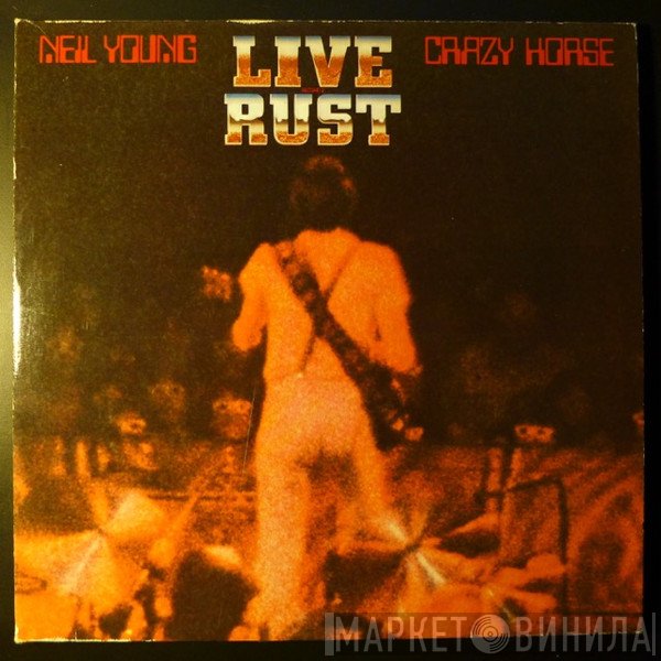 Neil Young & Crazy Horse  - Live Rust
