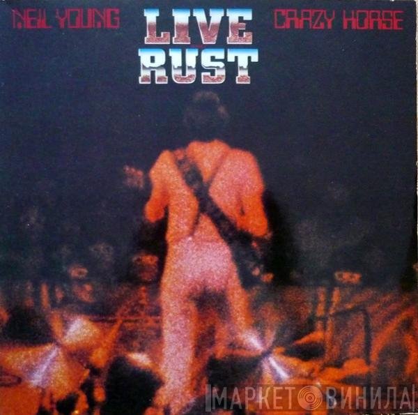 Neil Young & Crazy Horse  - Live Rust