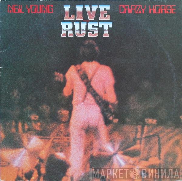 Neil Young & Crazy Horse  - Live Rust
