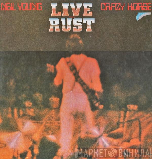 Neil Young & Crazy Horse  - Live Rust