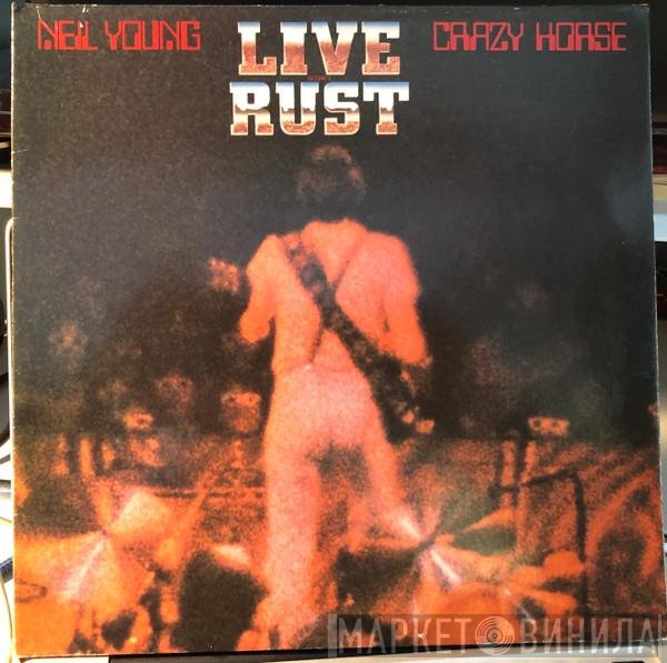 Neil Young & Crazy Horse  - Live Rust