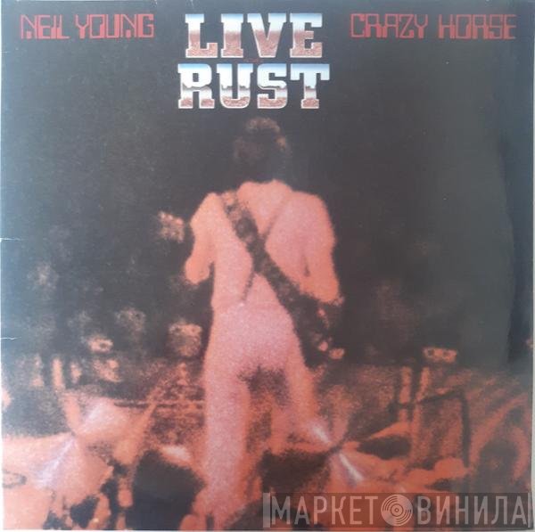 Neil Young & Crazy Horse  - Live Rust