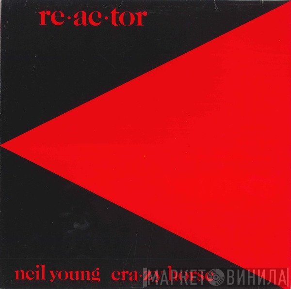 Neil Young & Crazy Horse  - Reactor