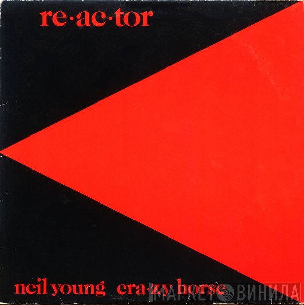 Neil Young & Crazy Horse  - Reactor