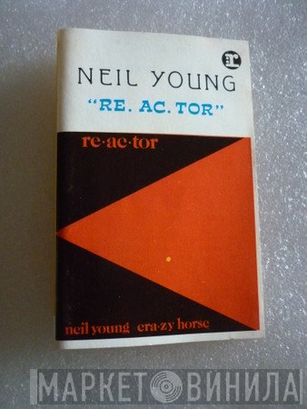 Neil Young & Crazy Horse  - Reactor